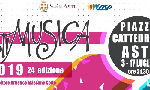 Astimusica 2019: iniziata mercoledì 3 luglio, la manifestazione giunta alla sua 24^ edizione. Primo appuntamento con Mogol, l'Unesco ed il Monferrato - Il programma completo